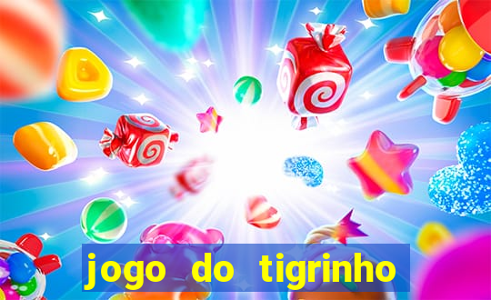 jogo do tigrinho aposta minima